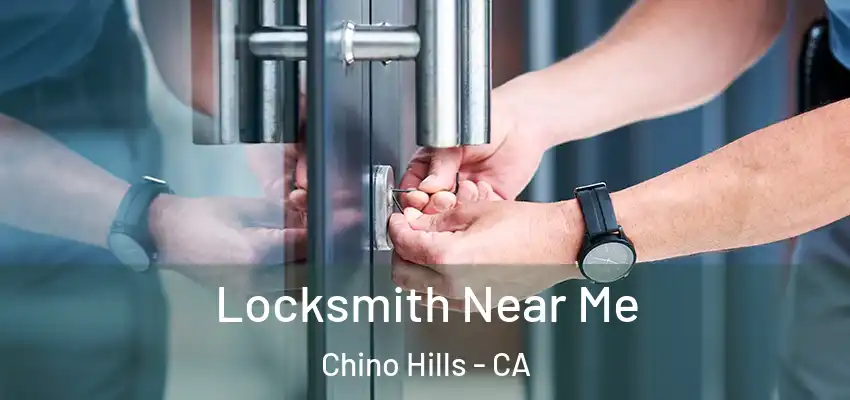  Locksmith Near Me Chino Hills - CA